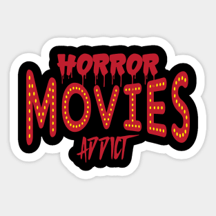 Horror Movies Addict Sticker